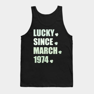 Lucky since march 1974 Tank Top